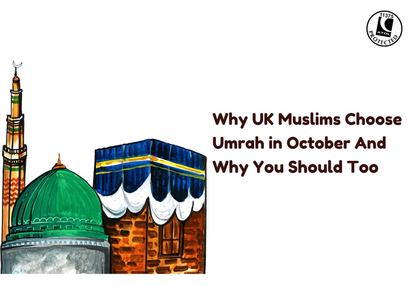 Why UK Muslims Choose Umrah in October — And Why You Should Too (1)