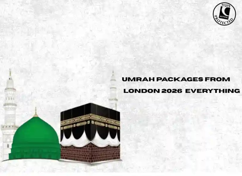 Umrah Packages from London 2026 The Complete 