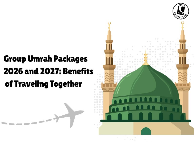Group Umrah Packages 2026 and 2027 Benefits of Traveling Together