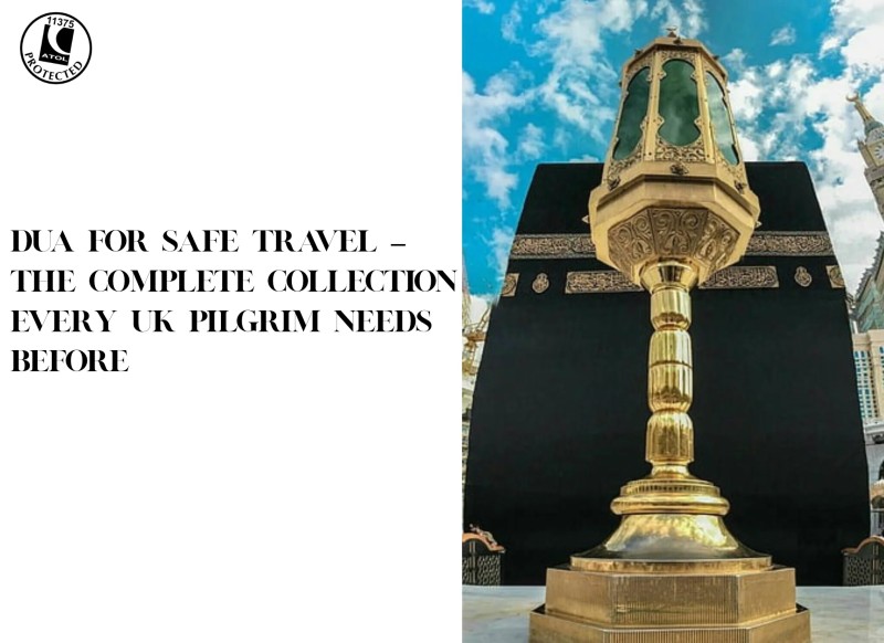 Dua for Safe Travel — The Complete Collection Every UK Pilgrim Needs Before